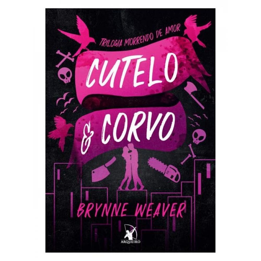 Cutelo E Corvo (Trilogia Morrendo De Amor - Livro 1) - Vol. 1