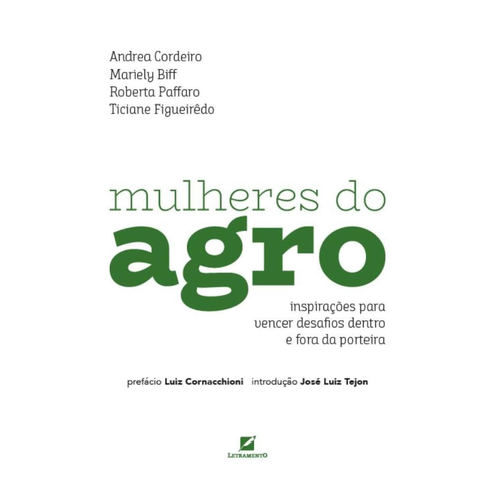 Mulheres do agro: inspirações para vencer desafios dentro e fora da porteira