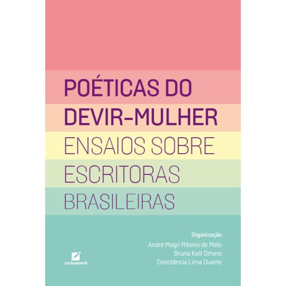 Poéticas do devir-mulher: ensaios sobre escritoras brasileiras