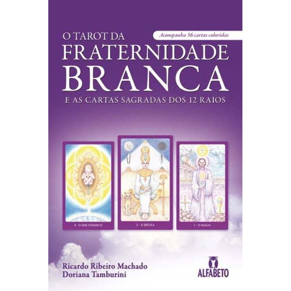 O Tarot da Fraternidade Branca e as Cartas Sagradas dos 12 Raios