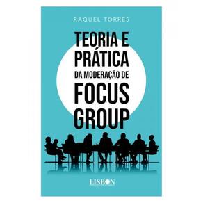 Teoria E Prática Da Moderação De Focus Group