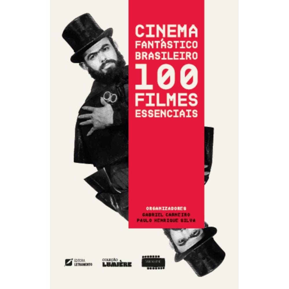 Cinema fantástico brasileiro: 100 filmes essenciais
