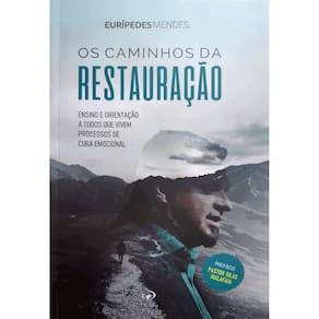 Os Caminhos Da Restauração - Eurípedes Mendes