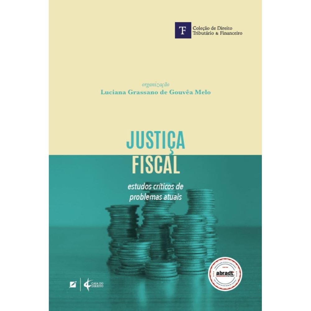 Justiça fiscal: estudos críticos de problemas atuais