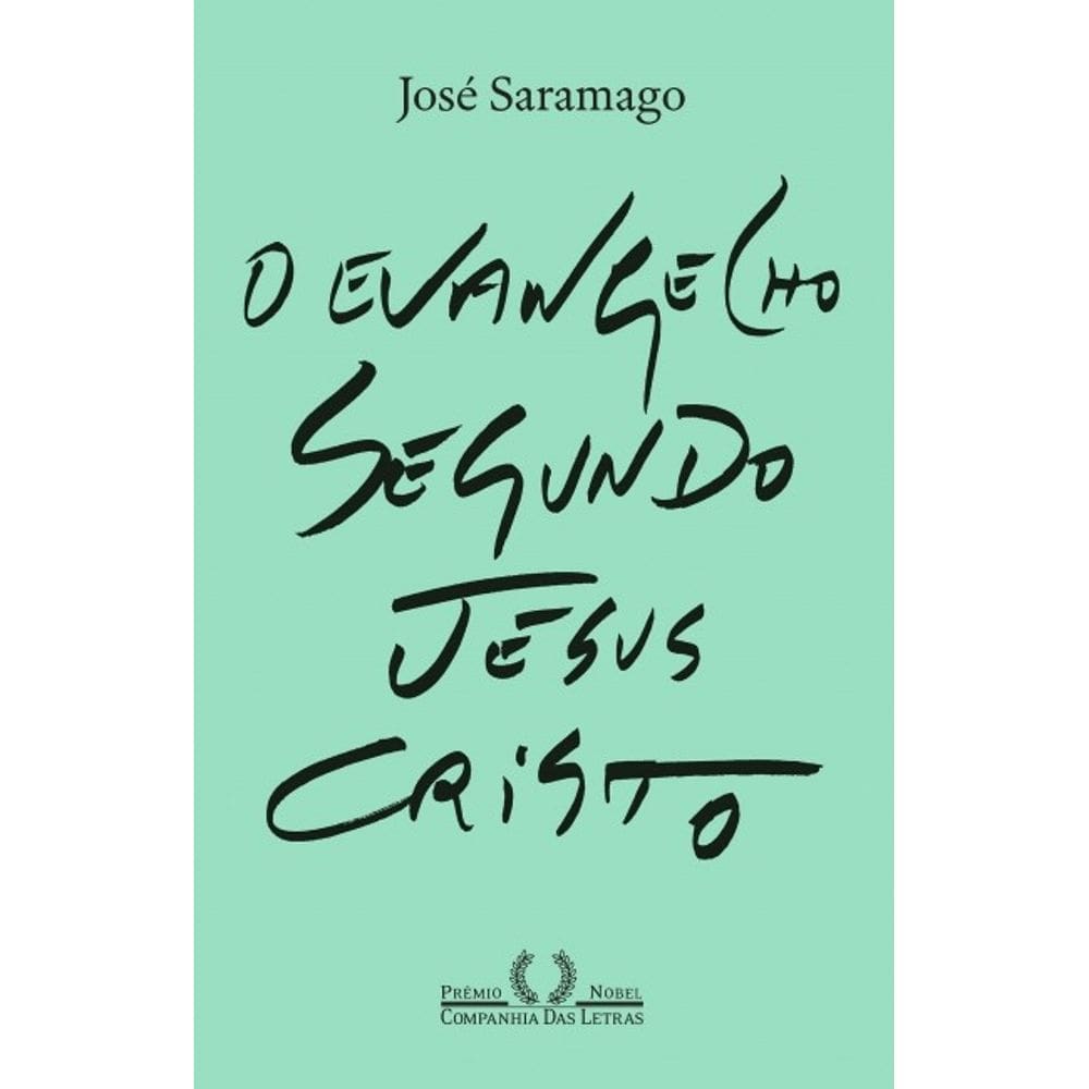 O Evangelho segundo Jesus Cristo (Nova edição)