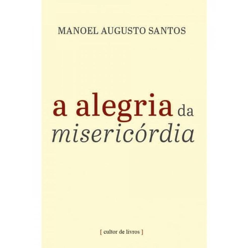 A Alegria Da Misericórdia
