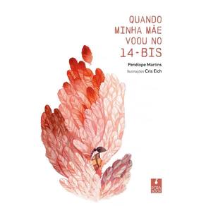 Quando Minha Mae Voou no 14 Bis