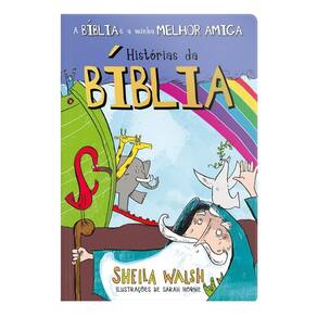 A Biblia e a Minha Melhor Amiga - Historias da Biblia