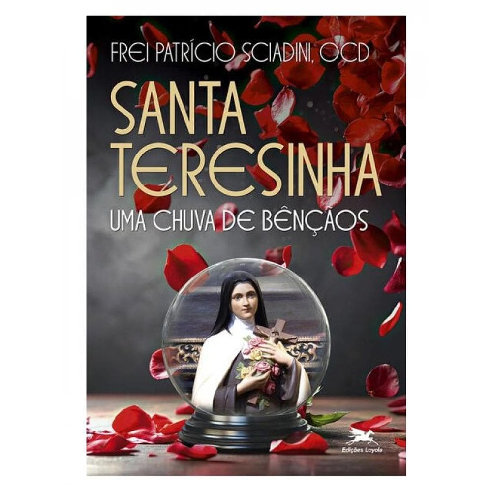 Santa Teresinha - Uma Chuva De Bênçãos