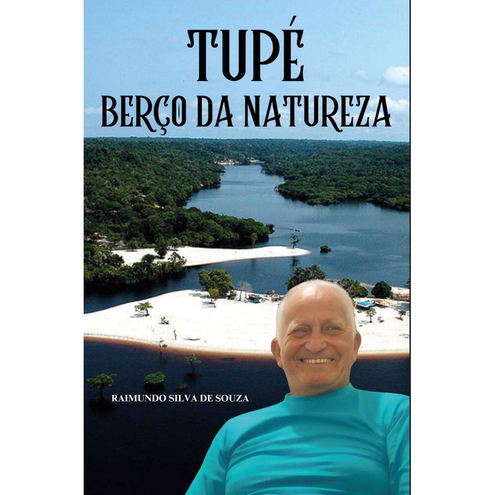Tupé: Berço Da Natureza / (produzido Mediante Incentivo Da Lei Paulo Gustavo)
