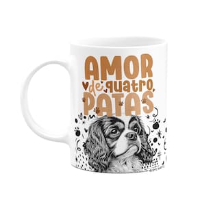Caneca - Amor de quatro patas - Cachorro Cavalier