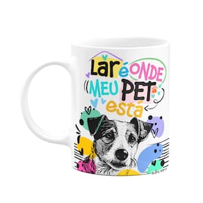 Caneca - Lar é onde meu pet está - Cachorro Jack Russell