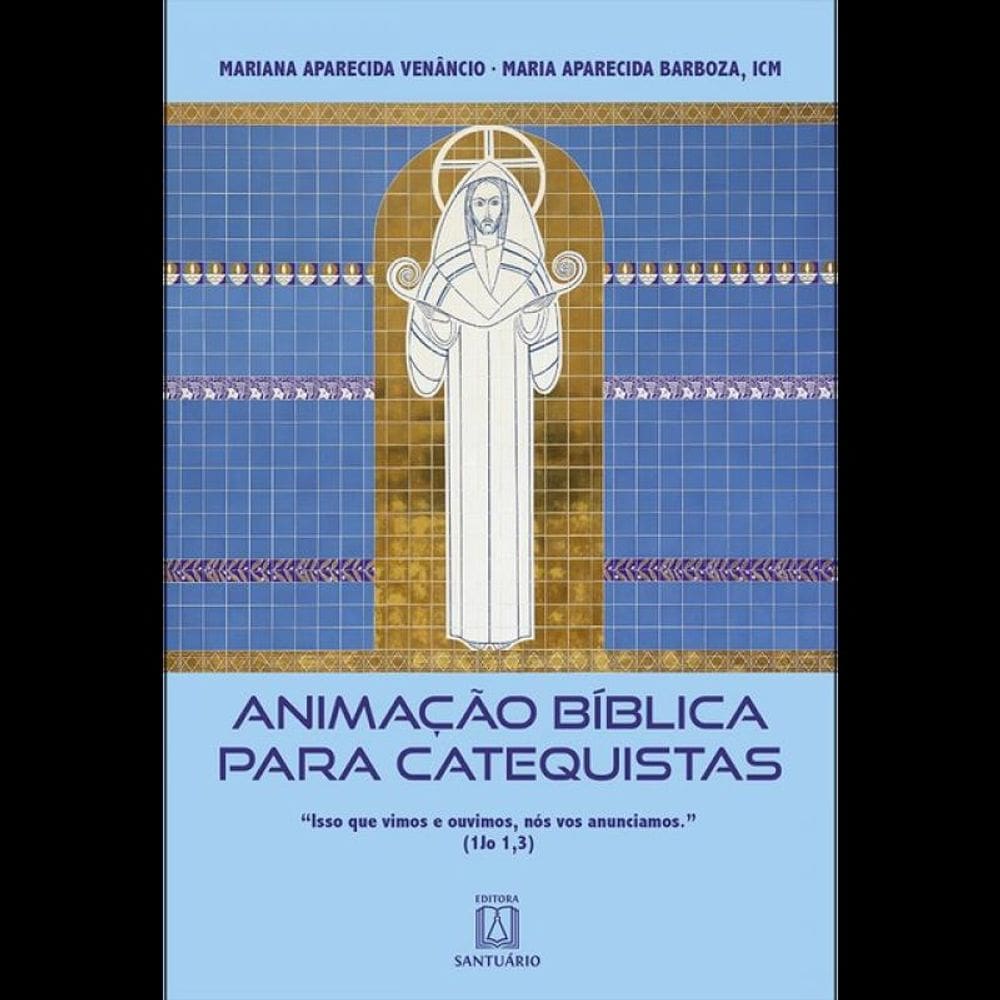 Animação Bíblica Para Catequistas - Vol. 1