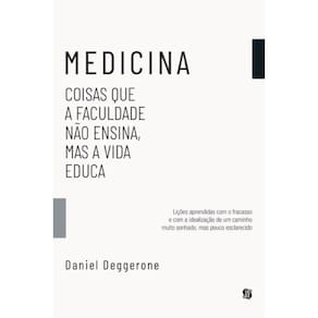 MEDICINA – coisas que a faculdade não ensina, mas a vida educa