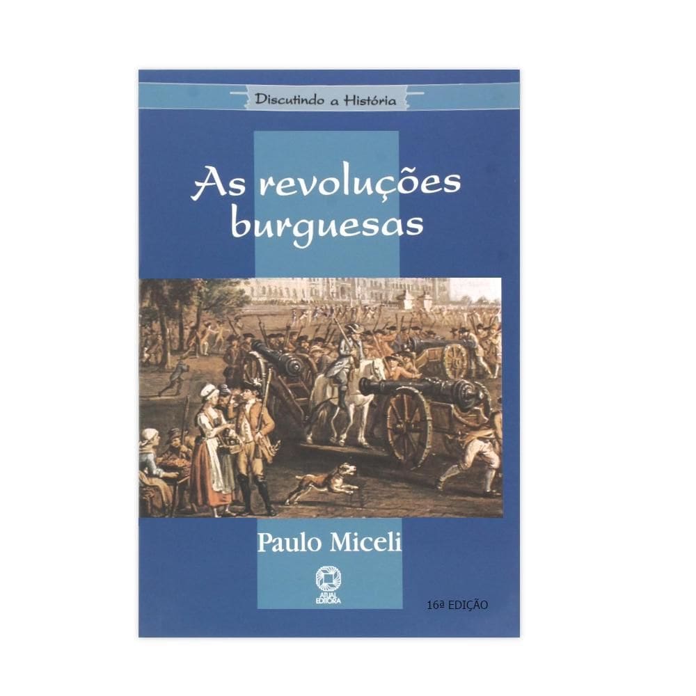 As Revoluções Burguesas - Editora Atual