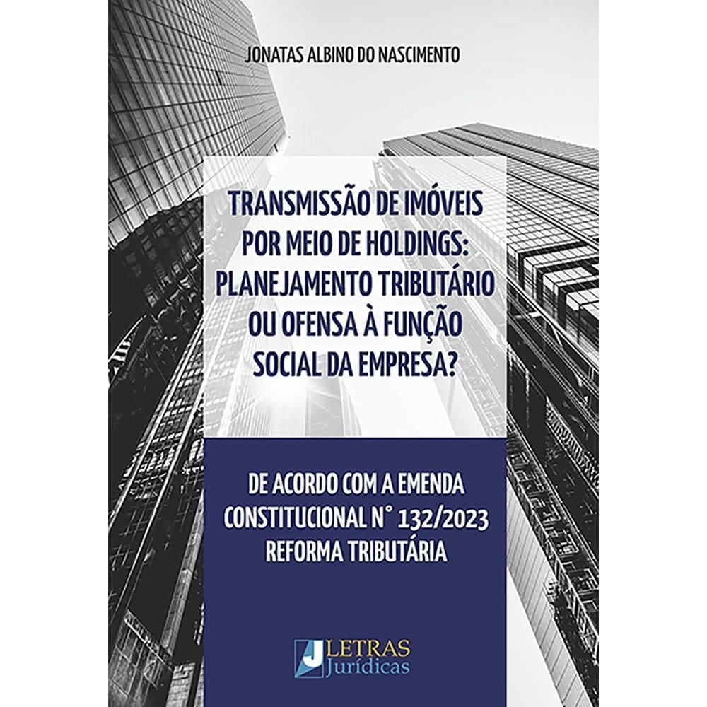 Transmissão De Imóveis Por Meio De Holdings: Plan. Trib.