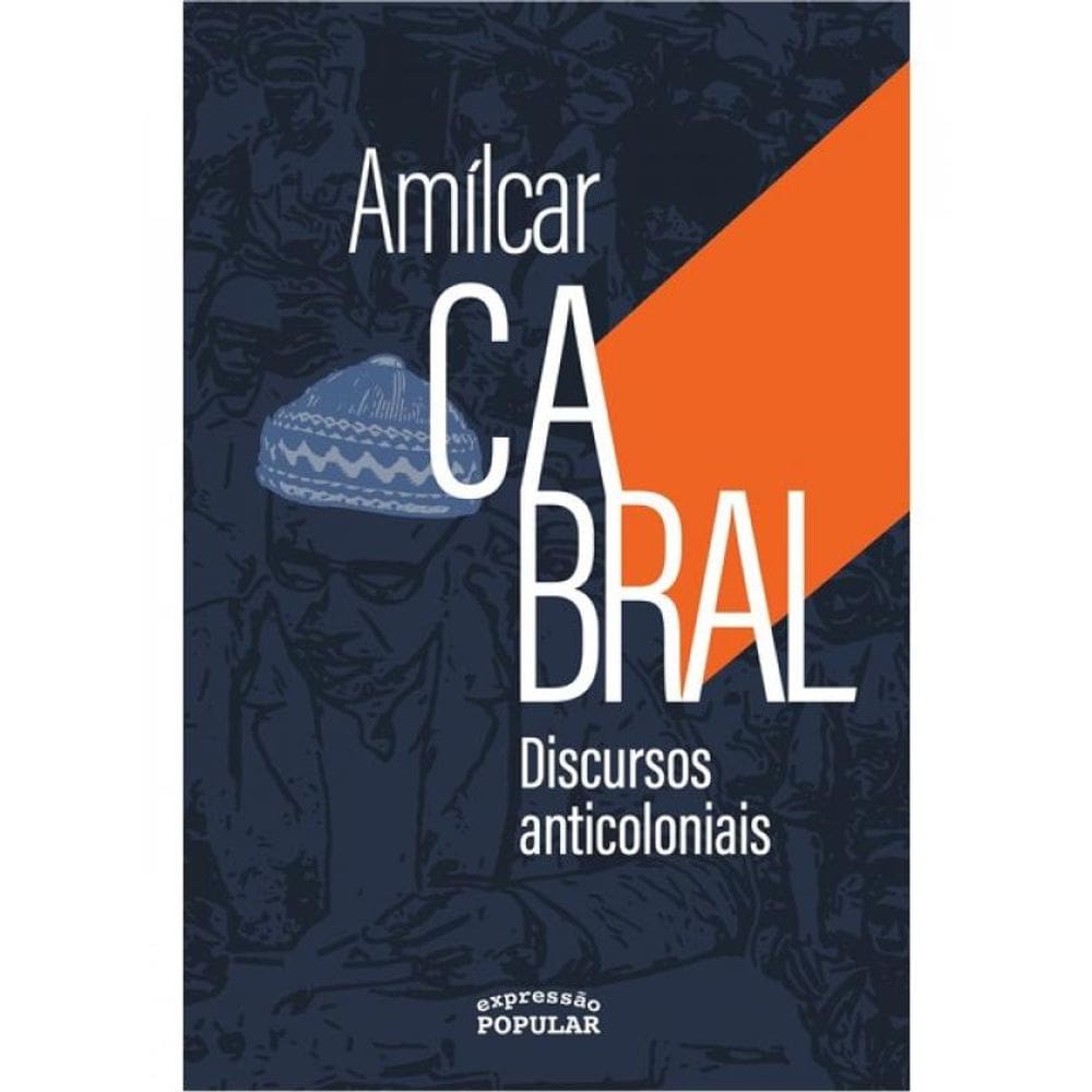 Amílcar Cabral - Discursos Anticoloniais