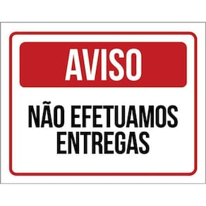Kit 3 Placas Aviso Não Efetuamos Entregas 36X46