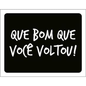Kit 10 Placas Que Bom Que Você Voltou 36X46