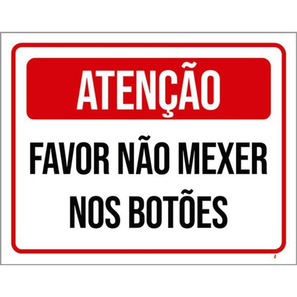 Kit 3 Placas Atenção Favor Não Mexer Nos Botões 36X46