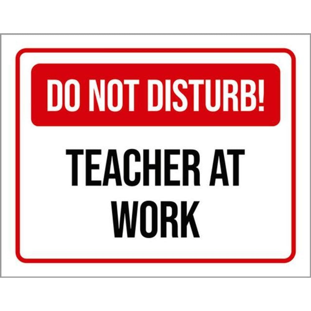 Kit 3 Placas Do Not Disturb Teacher At Work 36X46