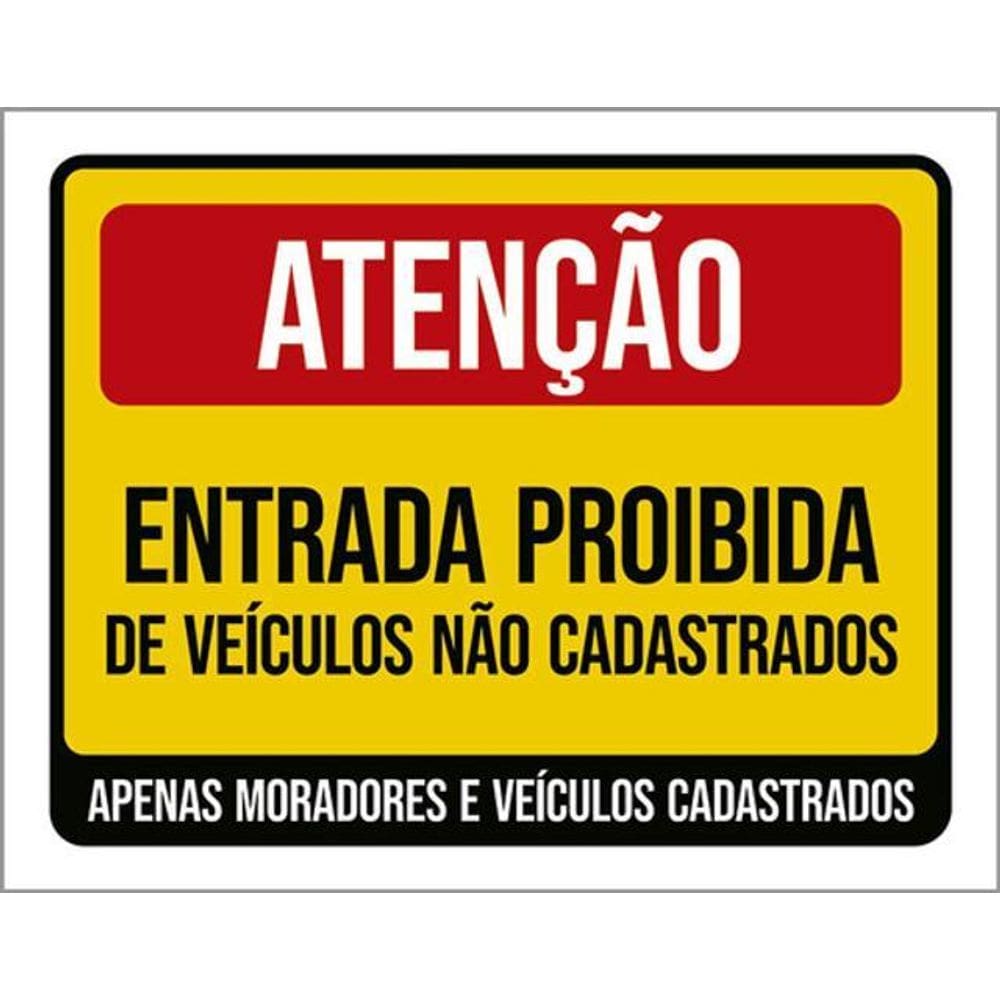 Kit 3 Placas Entrada Proibida Veículos Não Cadastrados 36X46