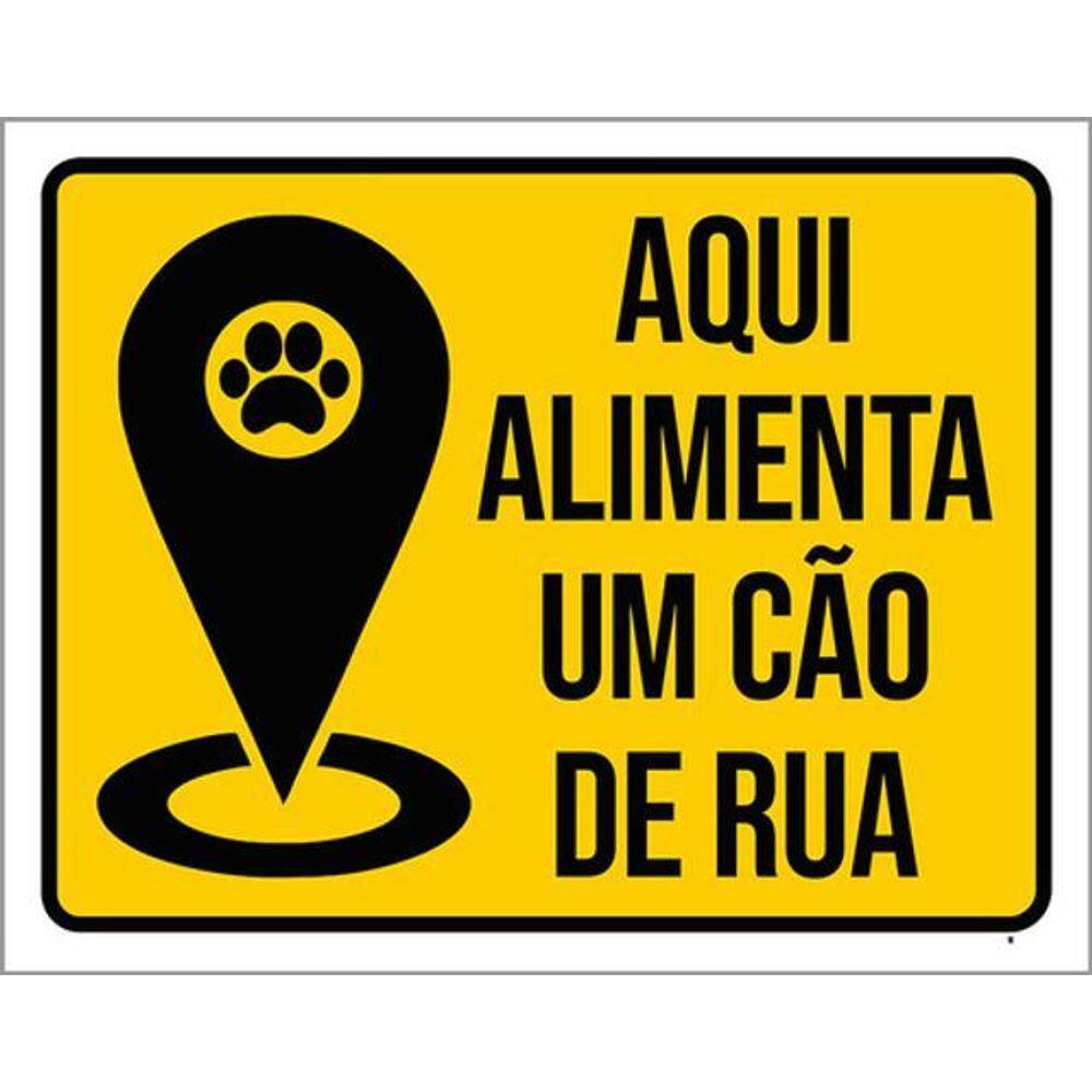 Kit 10 Placas Aqui Alimente Um Cão De Rua 36X46