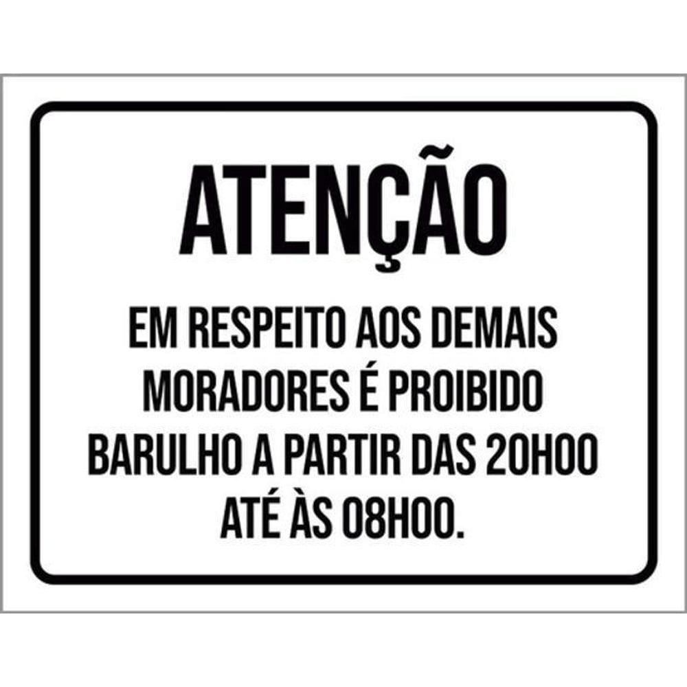 Kit 10 Placa Atençao Respeito Moradores Barulho 20H 36X46
