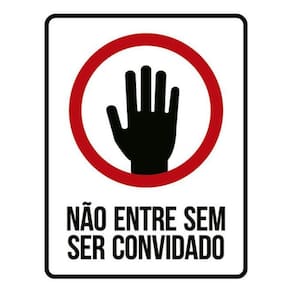 Kit 10 Placas Não Entre Sem Ser Convidado Mão 36X46