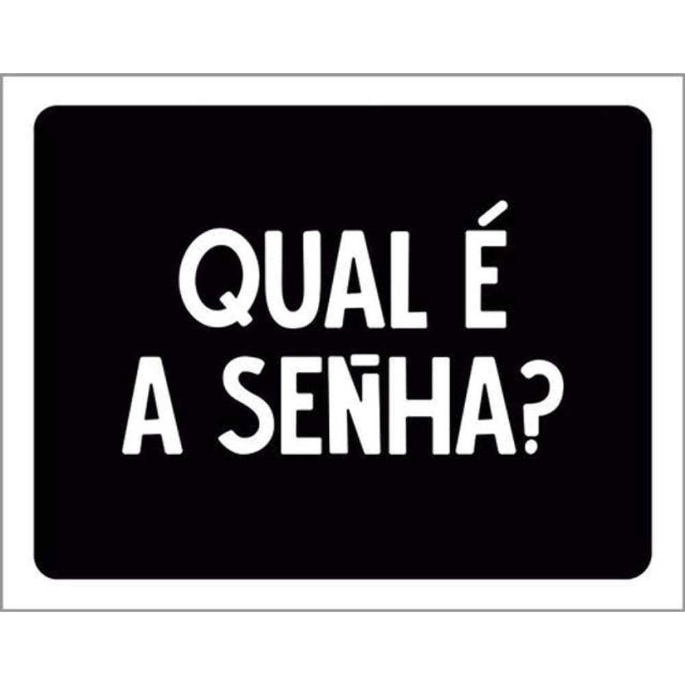 Kit 5 Placas Qual A Senha 36X46