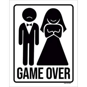 Kit 10 Placas Game Over Casamento 36X46