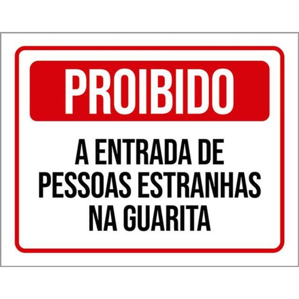 Kit 3 Placa Proibido Entrada Pessoas Estranhas Guarita 36X46