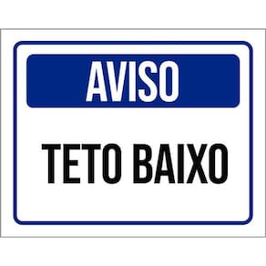 Kit 10 Placas De Aviso Teto Baixo 36X46
