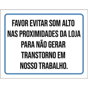 Kit 3 Placa Favor Evitar Som Alto Proximidades Loja 36X46