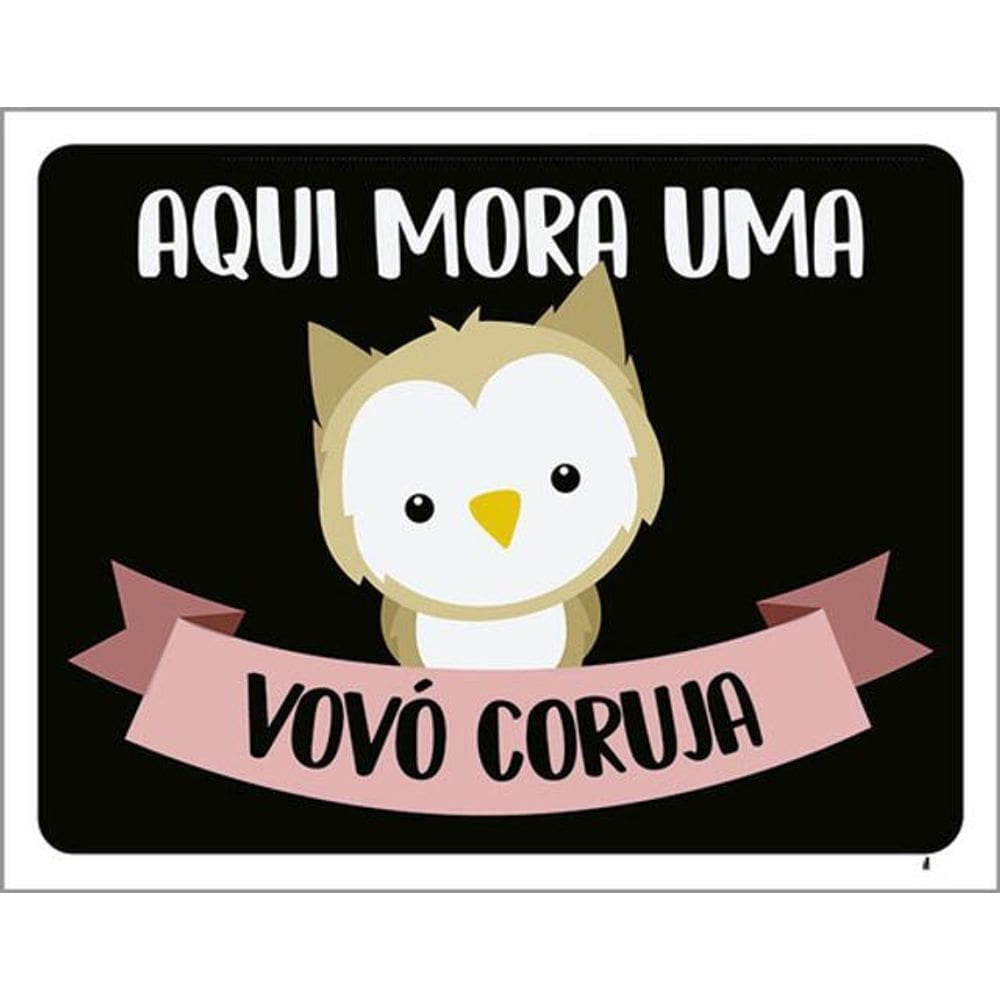 Kit 10 Placas Sinalização - Aqui Mora Uma Vovó Coruja 36X46