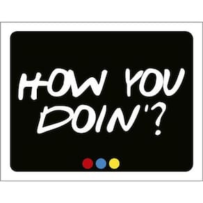 Kit 10 Placas How You Doin 36X46
