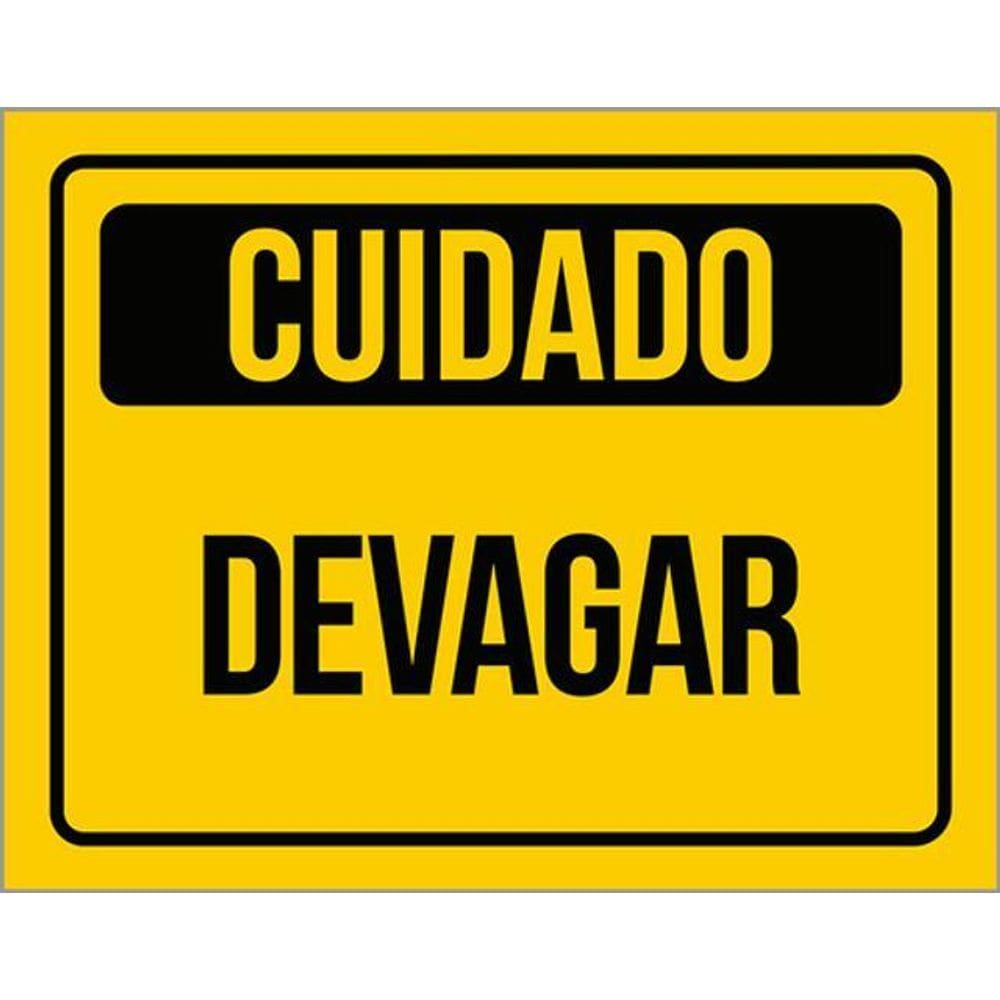 Kit 3 Placas De Aviso Cuidado Devagar 36X46
