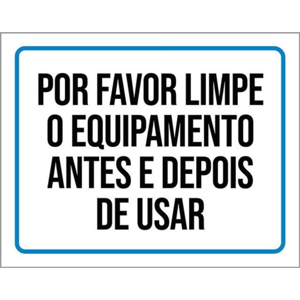 Kit 10 Placas Por Favor Limpe Equipamento Antes Depois 36X46