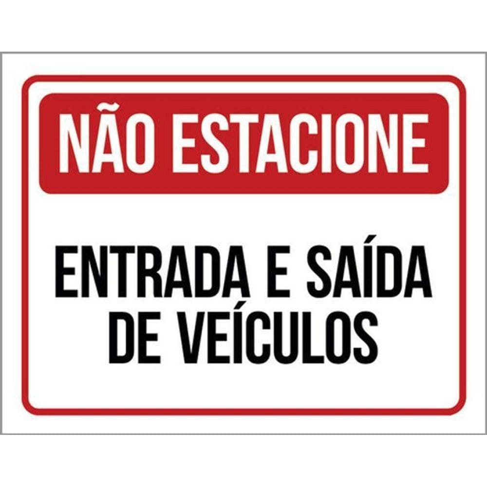 Kit 10 Placas Não Estacione Entrada Saída Veículos 36X46