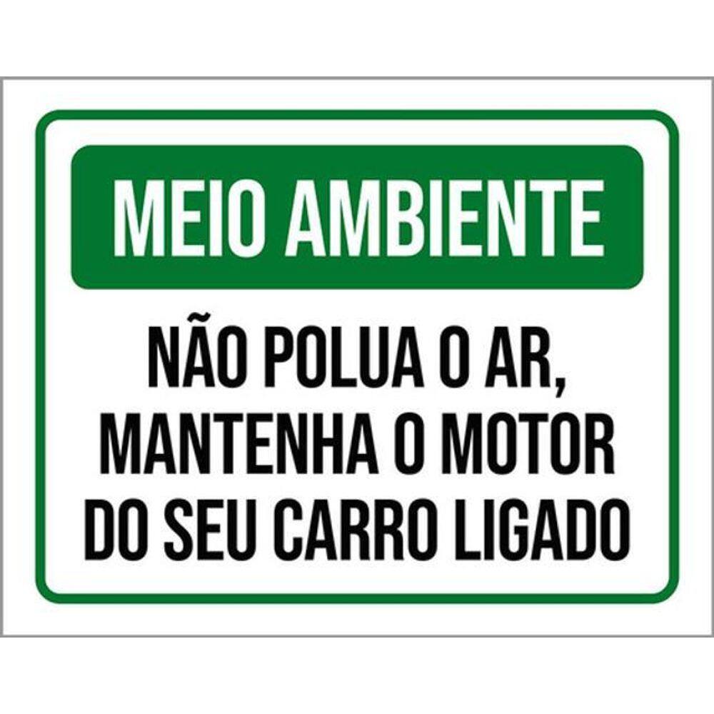 Kit 3 Placas Meio Ambiente Não Polua O Ar Motor Ligado 36X46