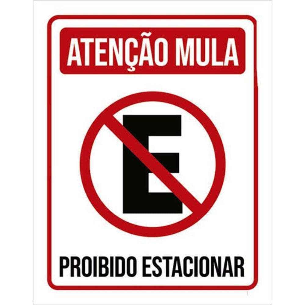 Kit 3 Placas Atenção Mula Proibido Estacionar 36X46