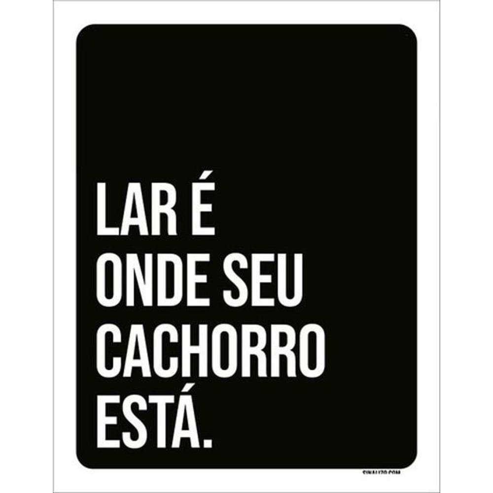 Kit 3 Placas Lar Onde Seu Cachorro Está 36X46