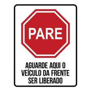 Kit 3 Placa Pare Aguarde Veículo Frente Ser Liberado 36X46