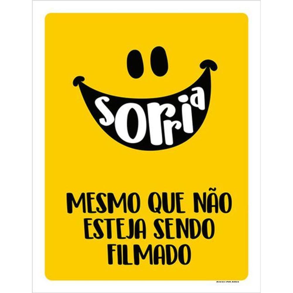 Kit 3 Placas Sorria Mesmo Não Sendo Filmado 36X46