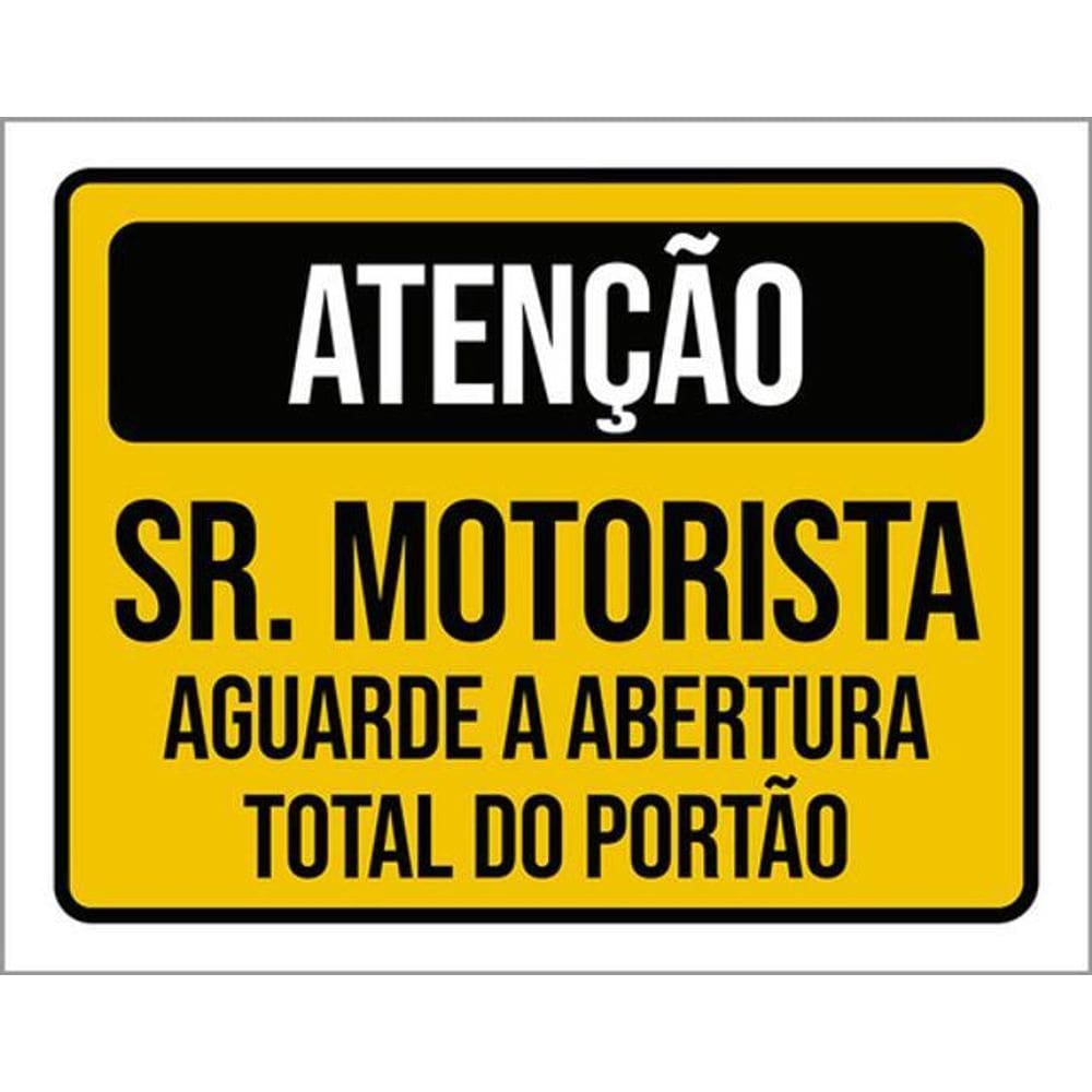 Kit 3 Placas Motorista Abertura Total Portão 36X46