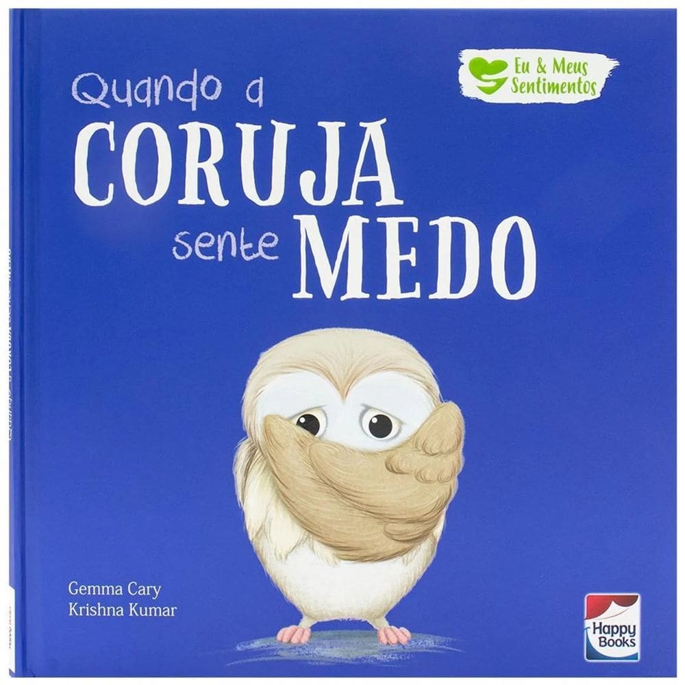 Eu E Meus Sentimentos - Quando A Coruja Sente Medo