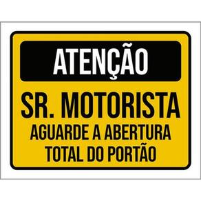 Kit 3 Placas Motorista Abertura Total Portão 36X46