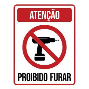 Kit 3 Placas De Atenção Proibido Furar 36X46