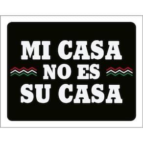 Kit 3 Placas Mi Casa No Es Su Casa 36X46
