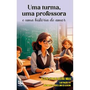 Uma turma, uma professora e uma história de amor